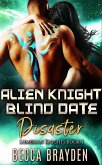 Alien Knight Blind Date Disaster: Lumerian Knights, Book 3 (eBook, ePUB)