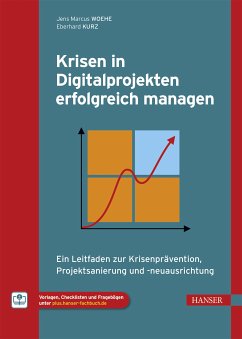 Krisen in Digitalprojekten erfolgreich managen (eBook, PDF) - Woehe, Jens Marcus; Kurz, Eberhard