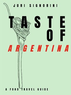 Taste of... Argentina (eBook, ePUB) - Signorini, Juri