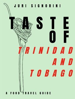 Taste of... Trinidad and Tobago (eBook, ePUB) - Signorini, Juri