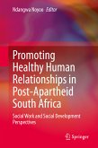 Promoting Healthy Human Relationships in Post-Apartheid South Africa (eBook, PDF)