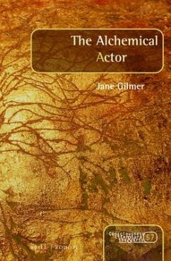 The Alchemical Actor - Gilmer, Jane