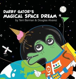 Darby Gator's Magical Space Dream - Alvarez, Douglas