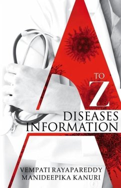 A to Z Diseases Information - Kanuri, Manideepika; Rayapareddy, Vempati