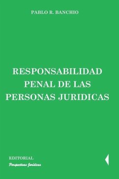 Responsabilidad penal de las personas jurídicas - Banchio, Pablo R.