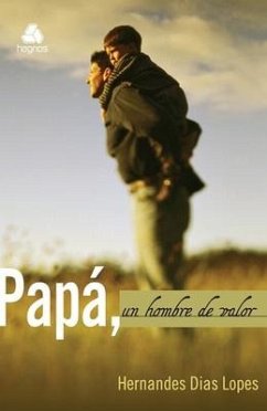 Papa, Un Hombre de Valor - Lopes, Hernandes