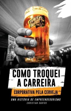 APA Puta Que Pariu, Como Troquei a Carreira Corporativa pela Cerveja - Santos, Christian