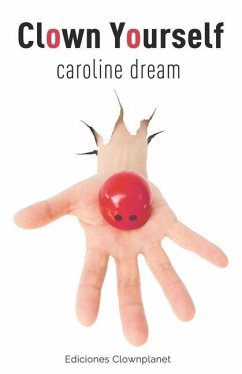 Clown Yourself - Dream, Caroline