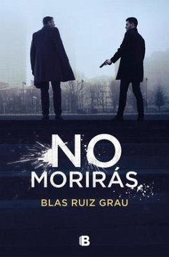 No Morirás / You Will Not Die - Ruiz Grau, Blas