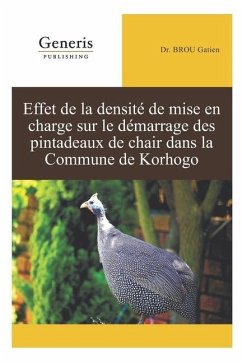 Effet de la Densité de Mise En Charge Sur Le Démarrage Des Pintadeaux de Chair Dans La Commune de Korhogo - Coffi Franck Didier, Adou; Fatoumata, Coulibaly; Brou, Gatien