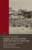Mekka in the Latter Part of the 19th Century: Daily Life, Customs and Learning. the Moslims of the East-Indian Archipelago