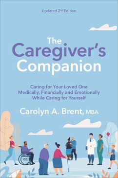 The Caregiver's Companion (eBook, ePUB) - Brent, Carolyn A.