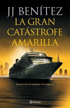 La Gran Catástrofe Amarilla / The Great Yellow Catastrophe - Benítez, J J