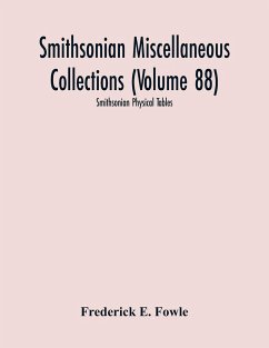 Smithsonian Miscellaneous Collections (Volume 88) - E. Fowle, Frederick