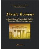 Direito romano: Aplicabilidade da terminologia jurídica romana no direito contemporâneo
