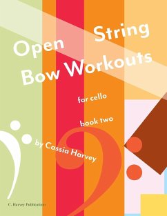 Open String Bow Workouts for Cello, Book Two - Harvey, Cassia
