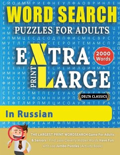 WORD SEARCH PUZZLES EXTRA LARGE PRINT FOR ADULTS IN RUSSIAN - Delta Classics - The LARGEST PRINT WordSearch Game for Adults And Seniors - Find 2000 Cleverly Hidden Words - Have Fun with 100 Jumbo Puzzles (Activity Book) - Delta Classics