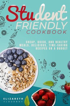 Student-Friendly Cookbook - Flournoy, Elizabeth