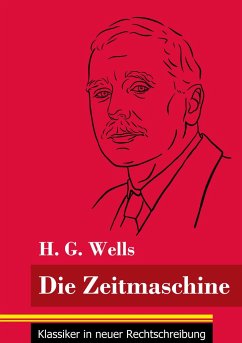 Die Zeitmaschine - Wells, H. G.