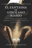 El Fantasma de Girolamo Riario: Novela histórica