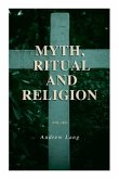 Myth, Ritual and Religion (Vol. 1&2): Complete Edition