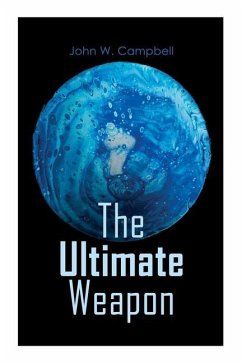 The Ultimate Weapon - Campbell, John W.