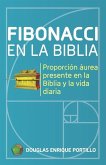 Fibonacci en la biblia: Proporción áurea presente en la biblia y la vida diaria