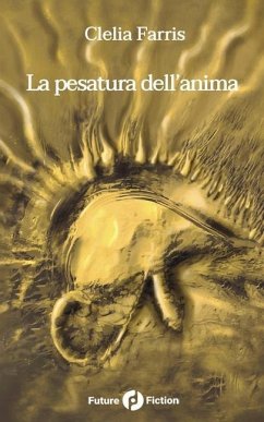 La pesatura dell'anima - Farris, Clelia