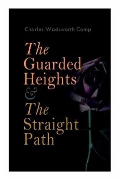 The Guarded Heights & The Straight Path - Camp, Charles Wadsworth