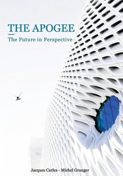 The Apogee: The Future in Perspective - Granger, Michel