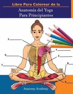 Libro Para Colorear de la Anatomía del Yoga Para Principiantes - Academy, Anatomy