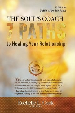 The Soul's Coach: 7 Paths to Healing Your Relationship - Cook, Rochelle L.