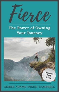 Fierce: The Power of Owning Your Journey - Campbell, Amber Adams-Dixon