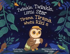 Twinkle, Twinkle, Little Star: Tirama, Tirama, Whetu Riki E - Chin, Renee