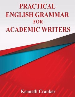 Practical English Grammar for Academic Writers - Cranker, Kenneth