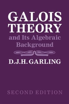 Galois Theory and Its Algebraic Background - Garling, D. J. H. (University of Cambridge)