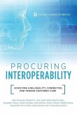 Procuring Interoperability: Achieving High-Quality, Connected, and Person-Centered Care