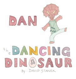 Dan the Dancing Dinosaur - Stanek, David J