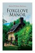 Foxglove Manor (Vol. 1-3): Complete... - Bild 1