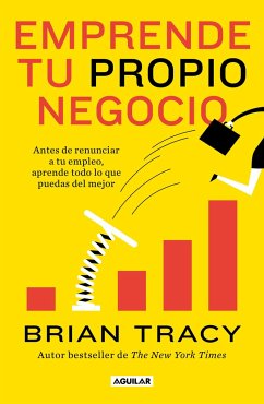 Emprende Tu Propio Negocio / Entrepreneurship: How to Start and Grow Your Own Business - Tracy, Brian