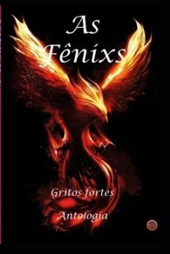 As Fênixs: Gritos Fortes - Gonçalves, Mari