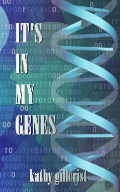 It's in my Genes - Gillcrist, Kathy