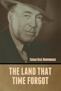 The Land That Time Forgot - Burroughs, Edgar Rice