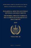 Pleadings, Minutes of Public Sittings and Documents / Mémoires, Procès-Verbaux Des Audiences Publiques Et Documents, Volume 28 (2019)