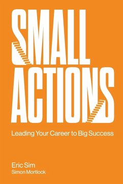 SMALL ACTIONS - Sim, Eric (Institute Of Life, S'pore); Mortlock, Simon (.)