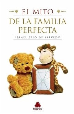 El Mito de la Familia Perfecta - de Azevedo, Israel Belo