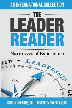 The Leader Reader: Narratives of Experiences - Griffiths, Darrin; Lowrey, Scott; Cassar, Mark