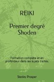 REIKI Premier degré Shoden: Formation complète et en profondeur dans les sujets traités.