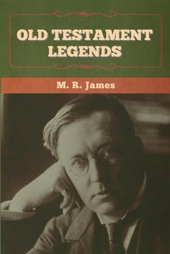 Old Testament Legends - James, M. R.