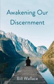 Awakening Our Discernment
